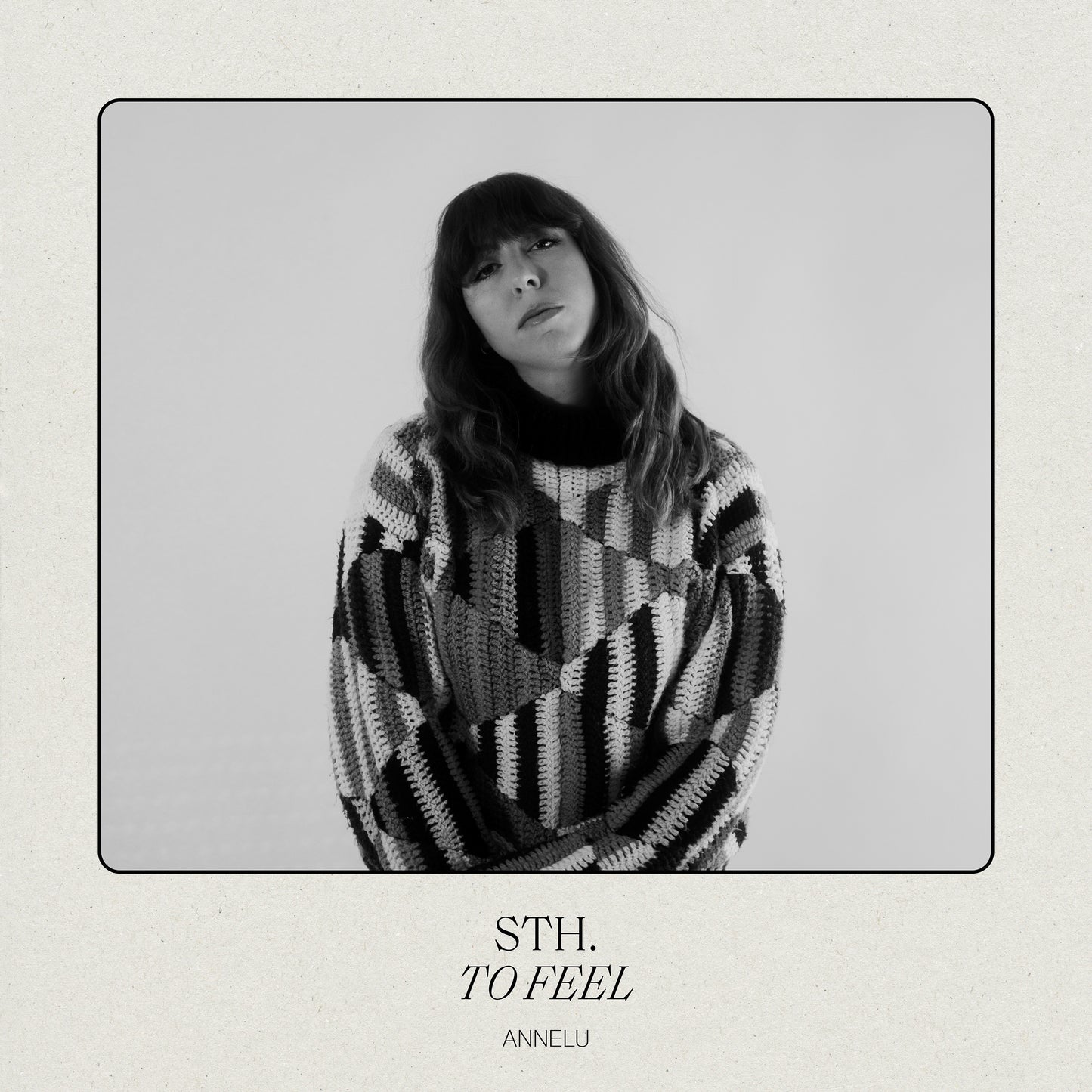 Annelu – Album – 'sth. to feel'